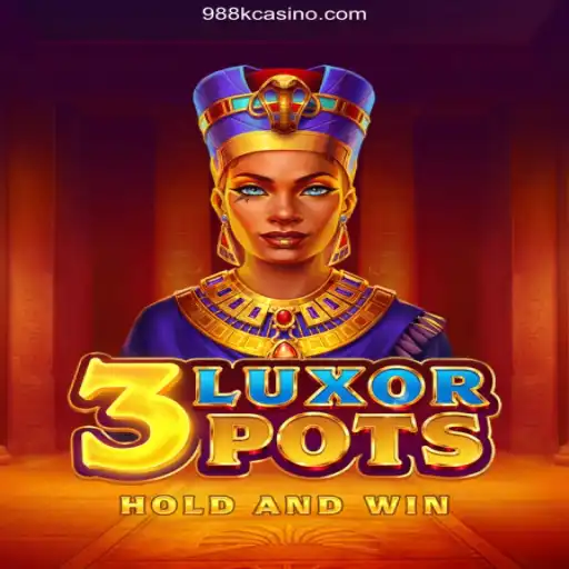 Explore the Excitement of 3LuxorPots and the Rapid Payouts of 988k: Cassino Premiated
